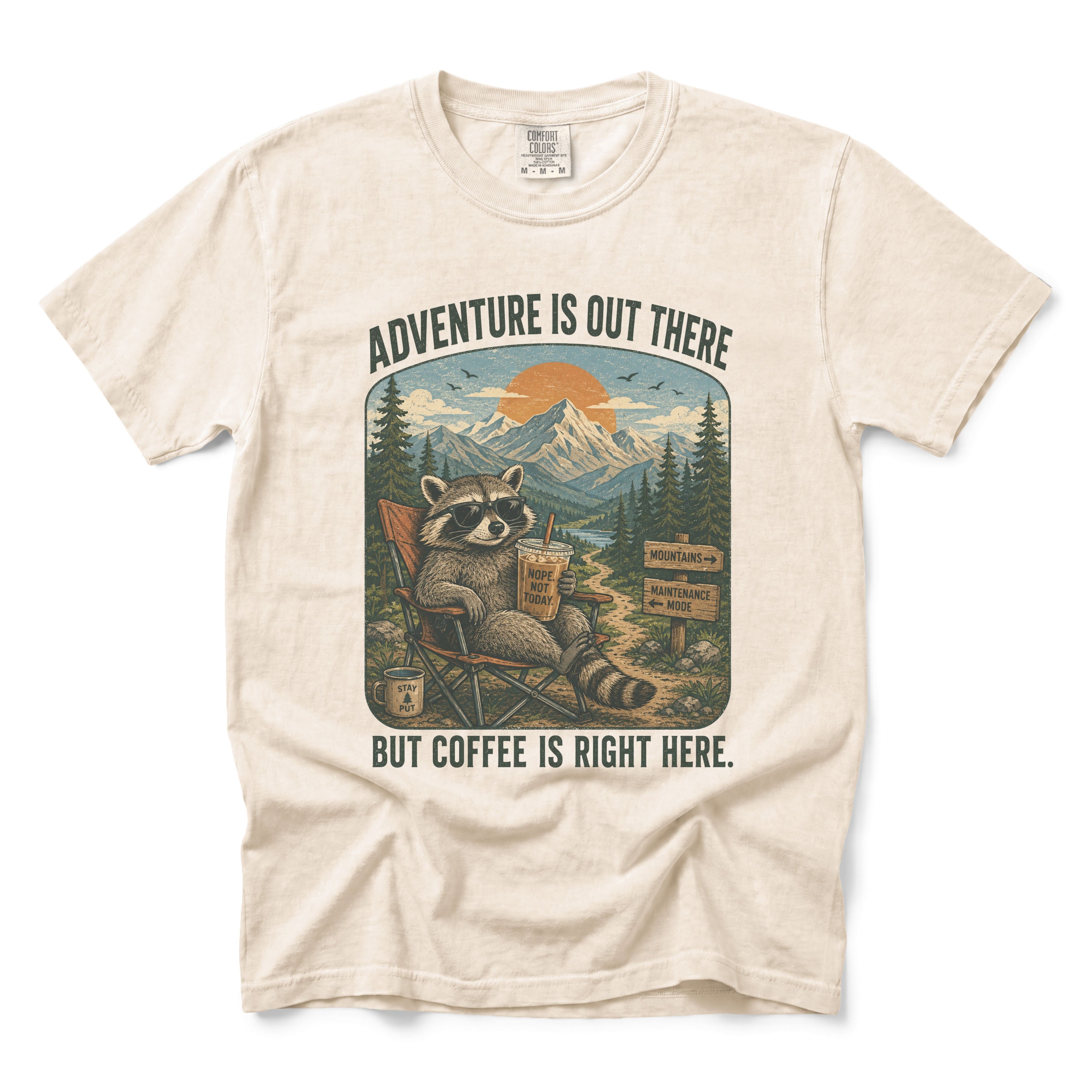 Adventure Is Out There But Coffee Is Right Here T-shirt