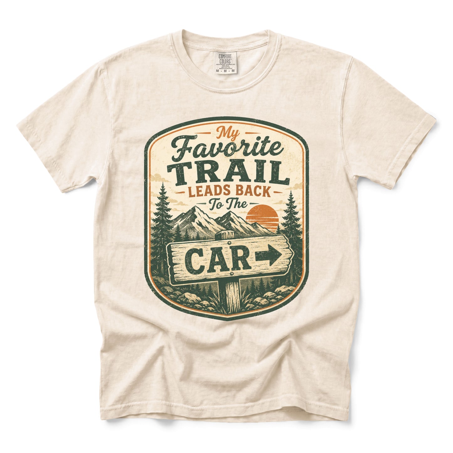 My Favorite Trail Leads Back to the Car T-shirt