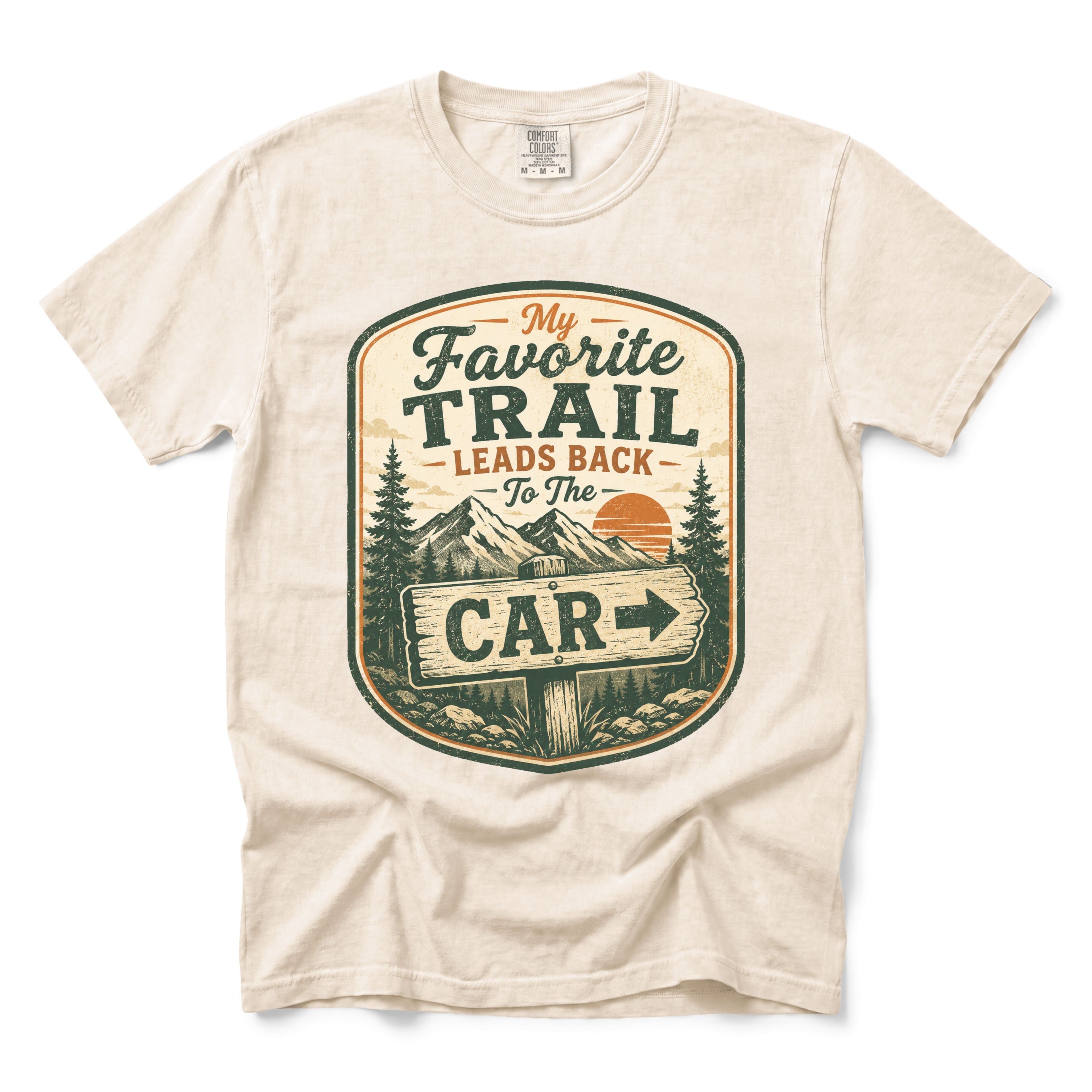 My Favorite Trail Leads Back to the Car T-shirt