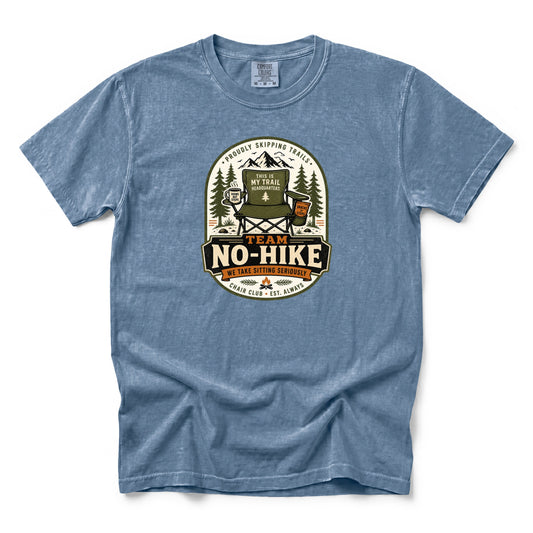 Team No-Hike We Take Sitting Seriously T-Shirt