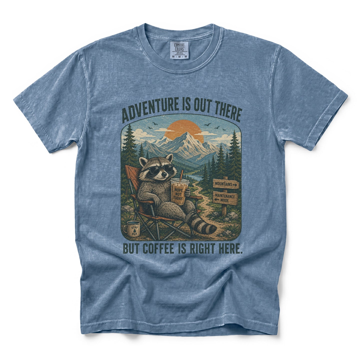 Adventure Is Out There But Coffee Is Right Here T-shirt
