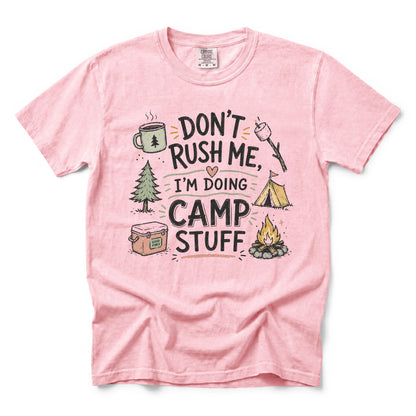 Don't Rush Me, I'm Doing Camp Stuff T-Shirt