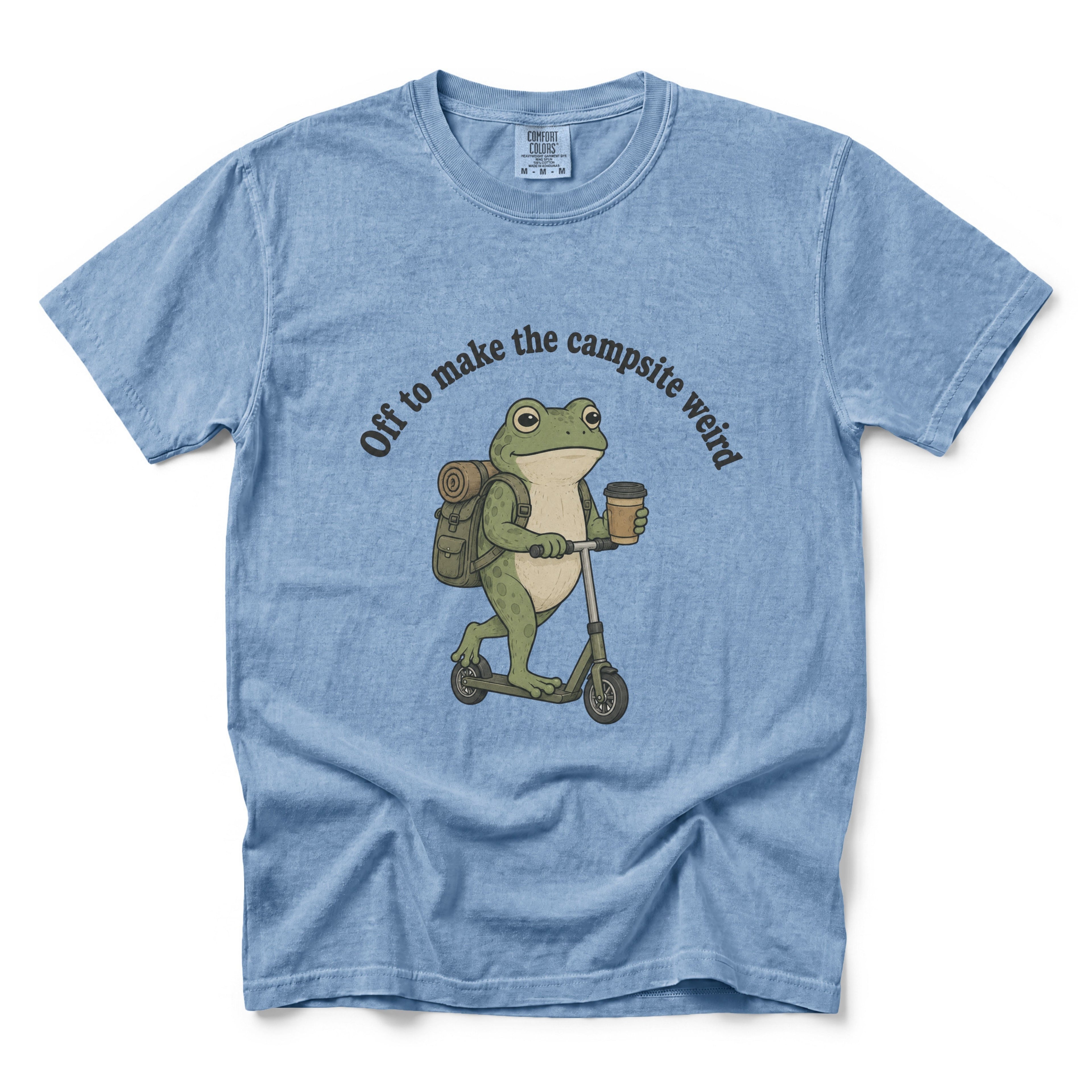 Off to Make the Campsite Weird T-shirt
