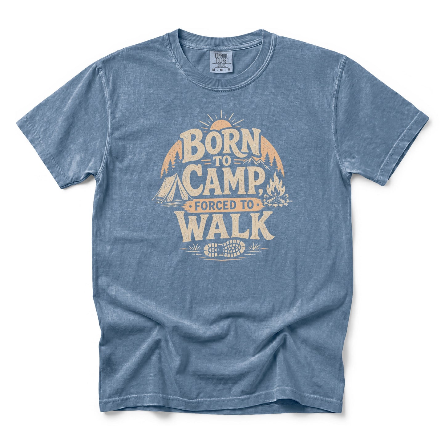 Born to Camp, Forced to Walk T-Shirt