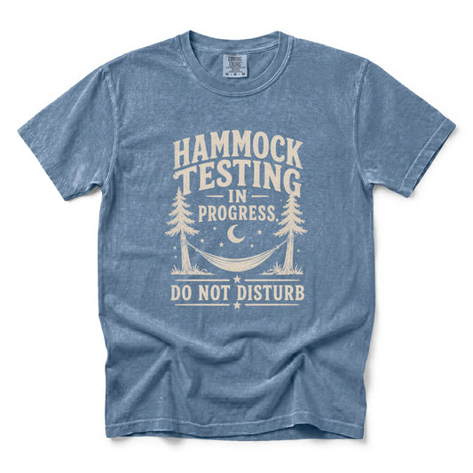 Hammock Testing In Progress Do Not Disturb T-Shirt