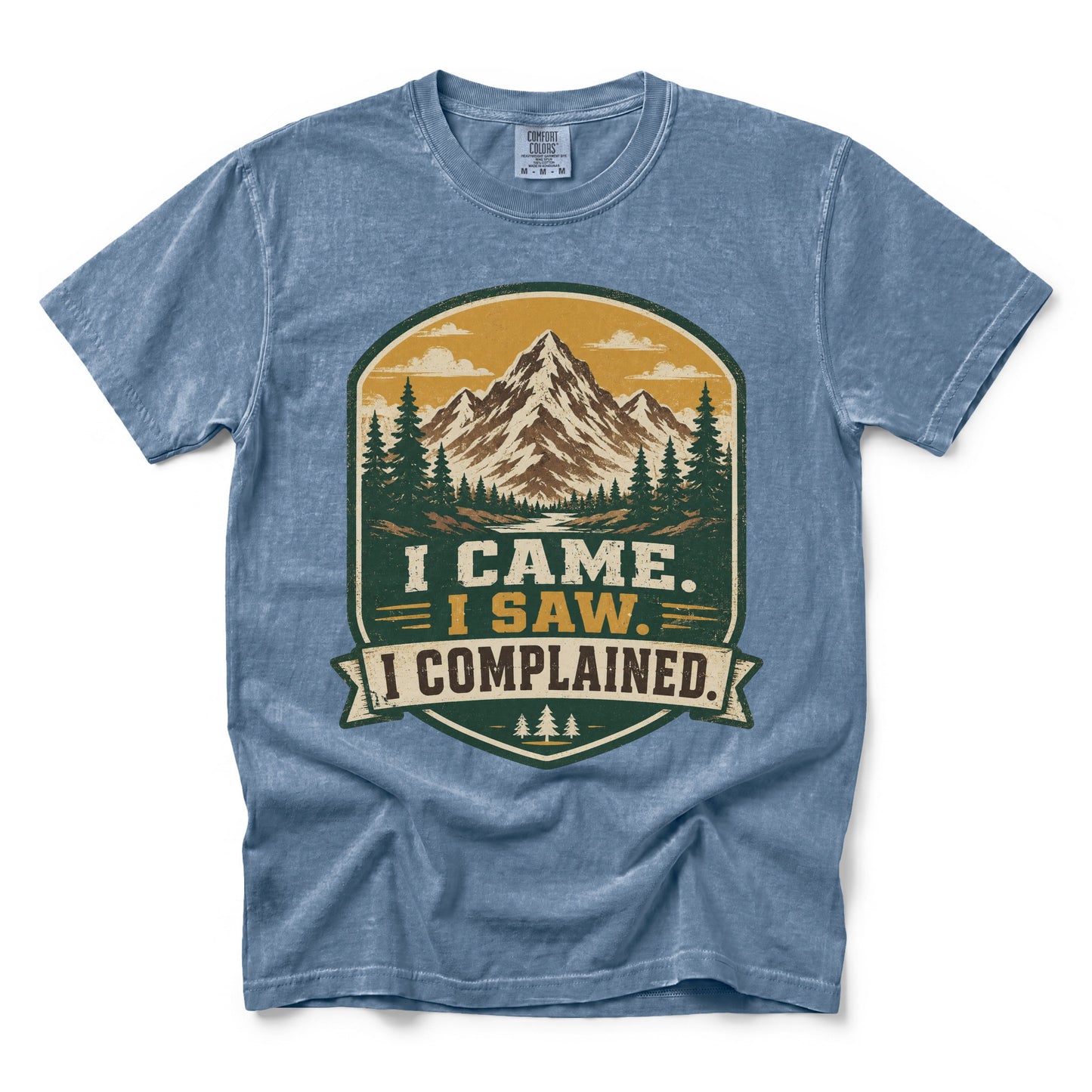 I Came. I Saw. I Complained T-Shirt