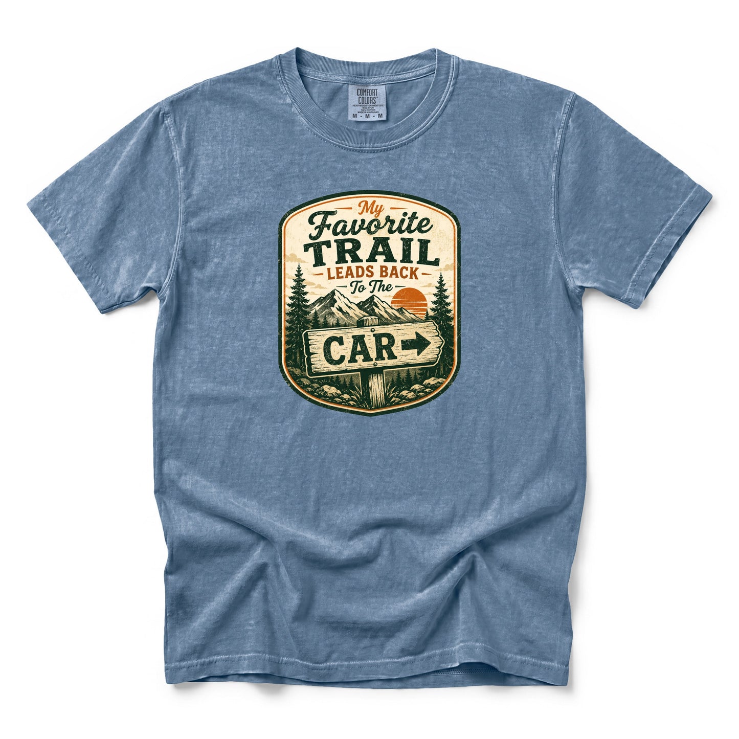 My Favorite Trail Leads Back to the Car T-Shirt
