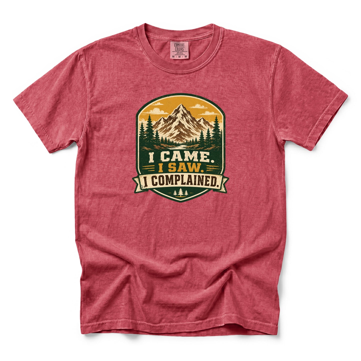 I Came. I Saw. I Complained. T-Shirt