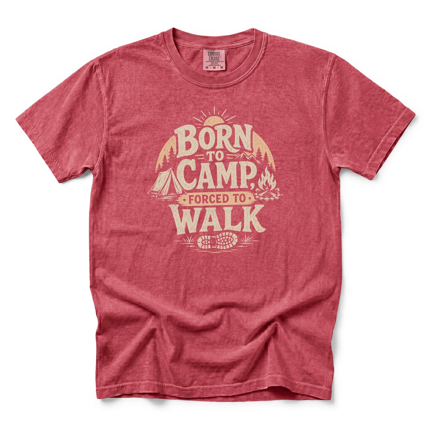 Born to Camp, Forced to Walk T-Shirt
