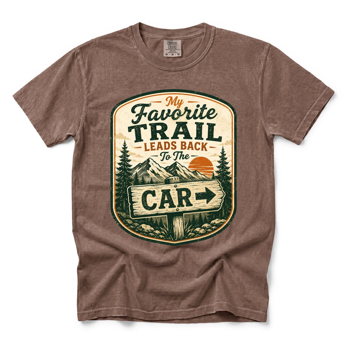My Favorite Trail Leads Back to the Car T-shirt