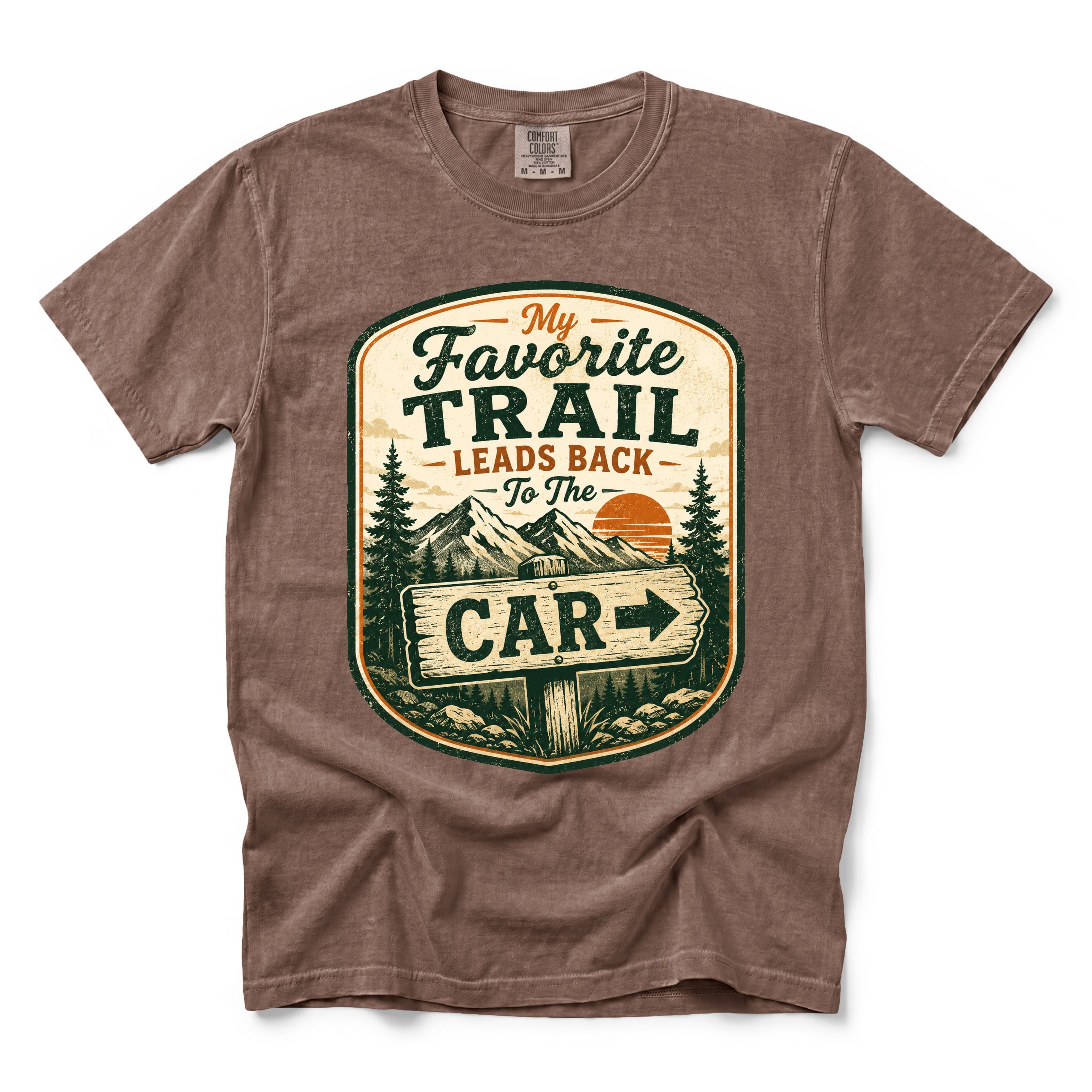 My Favorite Trail Leads Back to the Car T-shirt