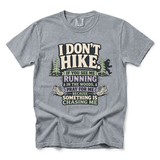 I Don't Hike T-Shirt