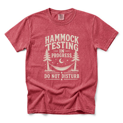 Hammock Testing In Progress Do Not Disturb T-Shirt