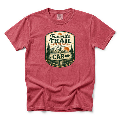 My Favorite Trail Leads Back to the Car T-Shirt