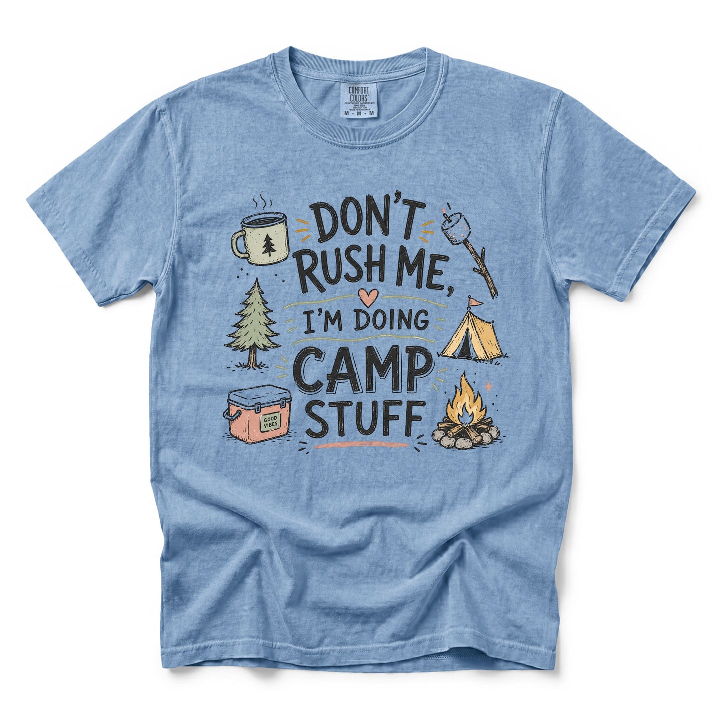 Don't Rush Me, I'm Doing Camp Stuff T-Shirt