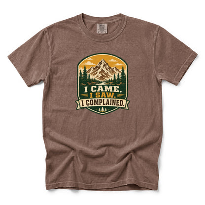 I Came. I Saw. I Complained. T-Shirt