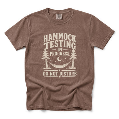 Hammock Testing In Progress Do Not Disturb T-Shirt