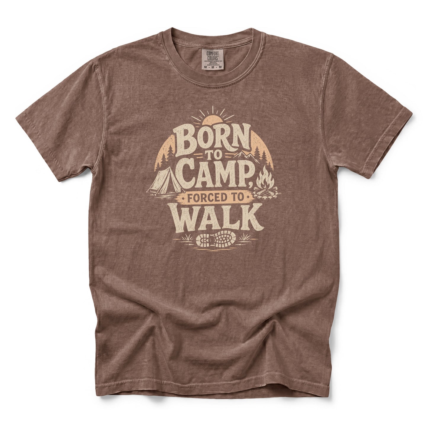 Born to Camp, Forced to Walk T-Shirt