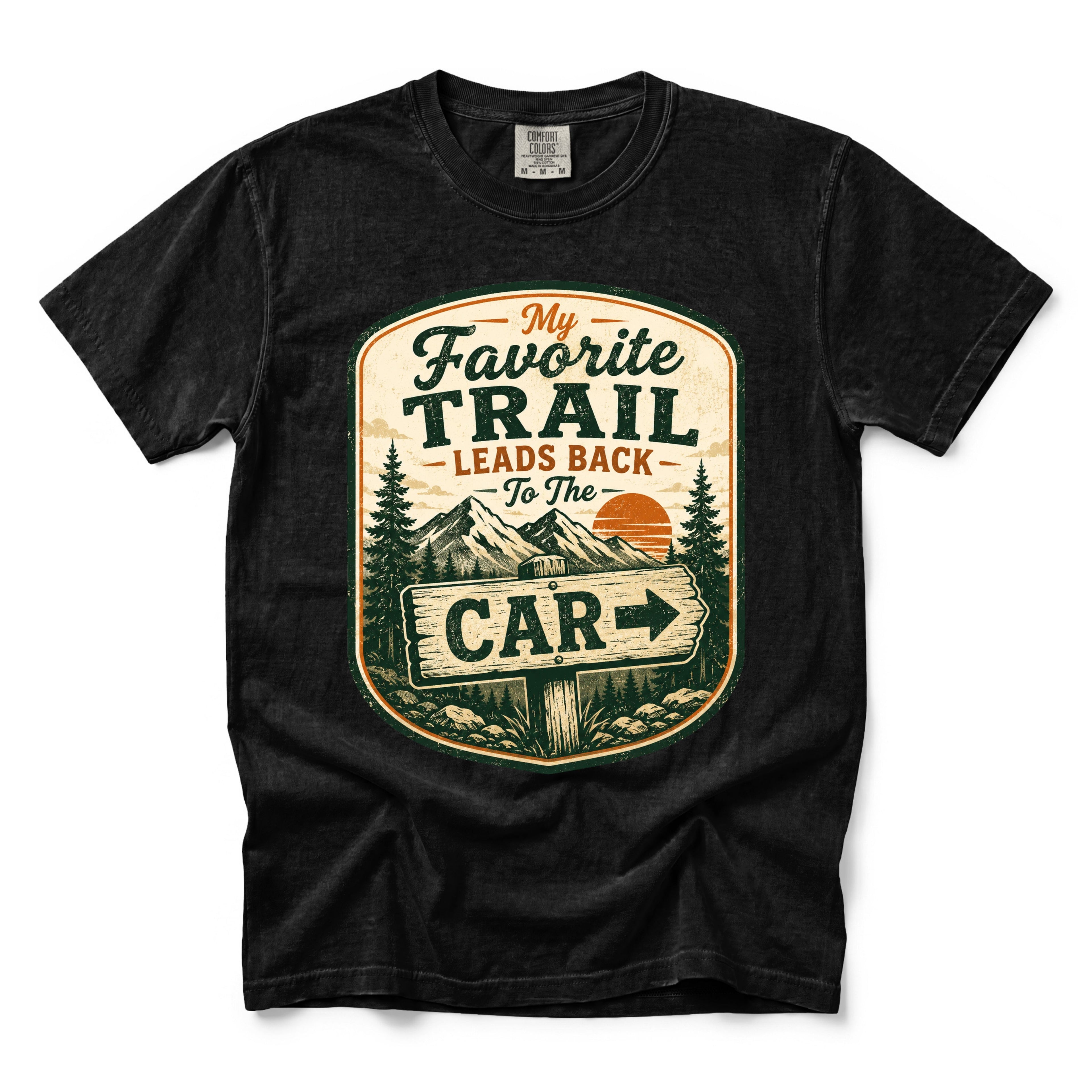 My Favorite Trail Leads Back to the Car T-shirt