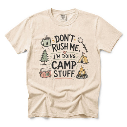 Don't Rush Me, I'm Doing Camp Stuff T-Shirt