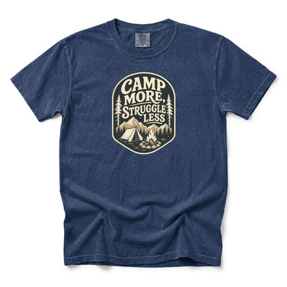 Camp More Struggle Less T-Shirt