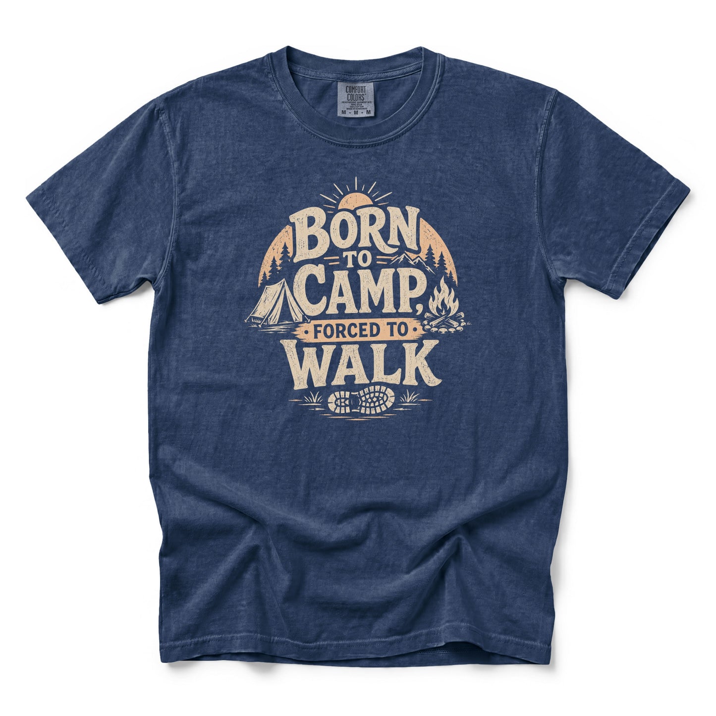 Born to Camp, Forced to Walk T-Shirt