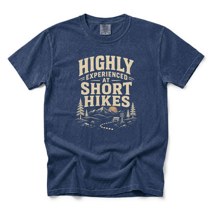 Highly Experienced at Short Hikes T-Shirt