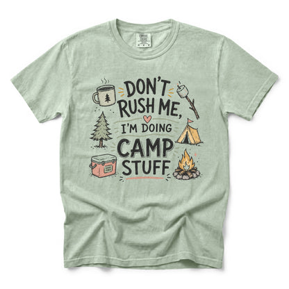 Don't Rush Me, I'm Doing Camp Stuff T-Shirt