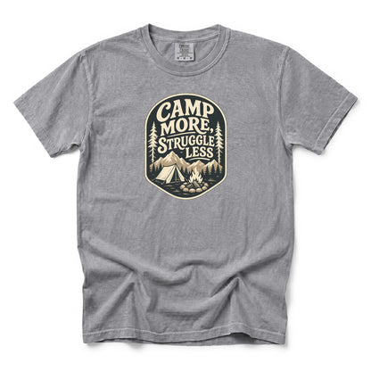 Camp More Struggle Less T-Shirt
