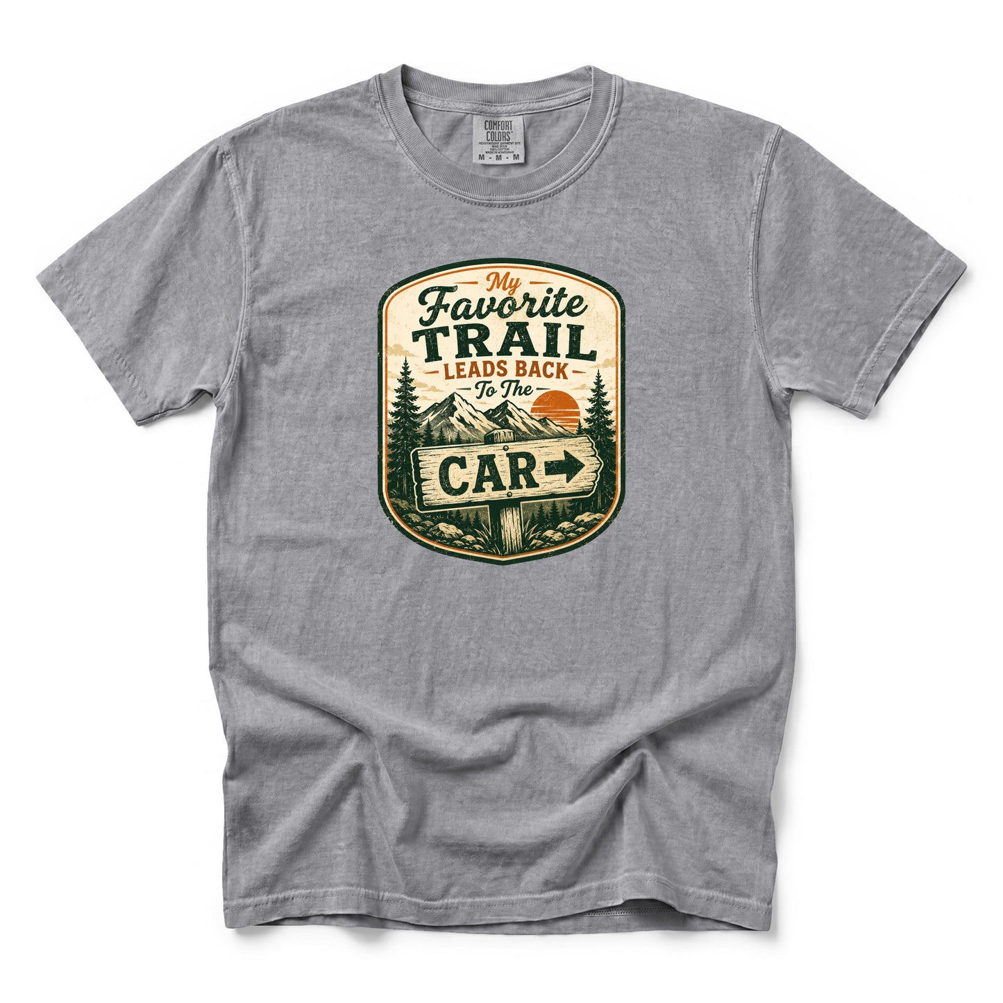 My Favorite Trail Leads Back to the Car T-Shirt