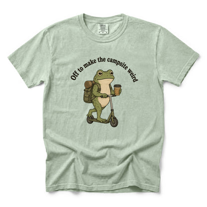 Off to Make the Campsite Weird T-Shirt