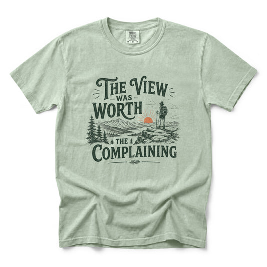 The View Was Worth the Complaining T-Shirt