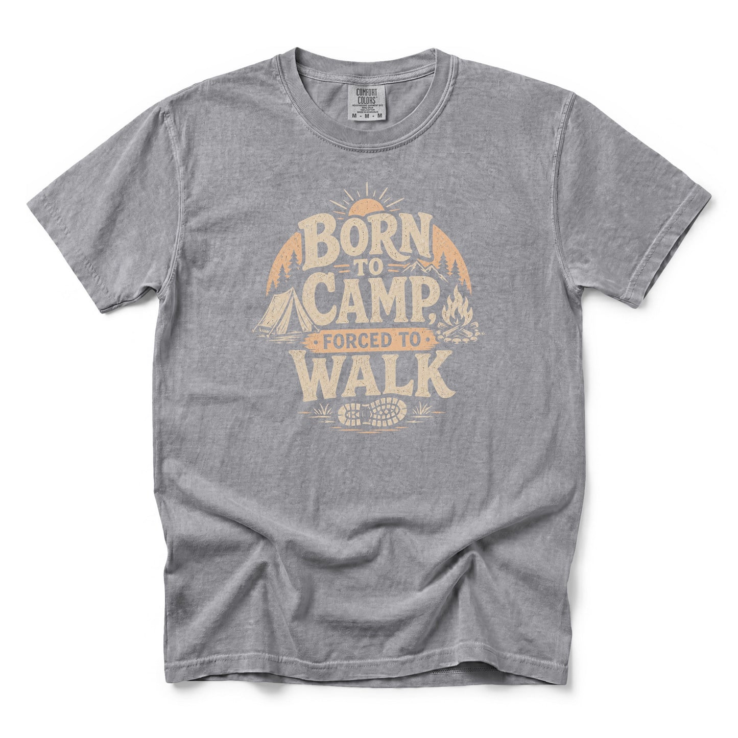 Born to Camp, Forced to Walk T-Shirt