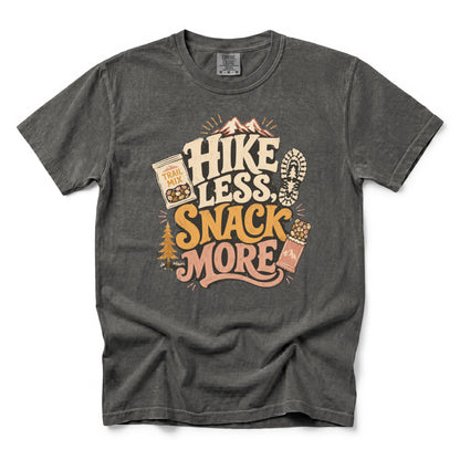 Hike Less Snack More T-Shirt