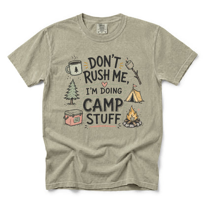 Don't Rush Me, I'm Doing Camp Stuff T-Shirt