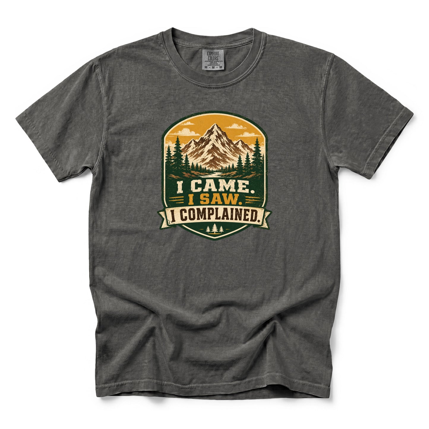 I Came. I Saw. I Complained. T-Shirt
