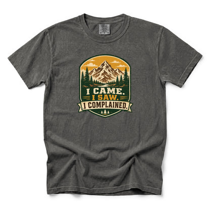 I Came. I Saw. I Complained. T-Shirt