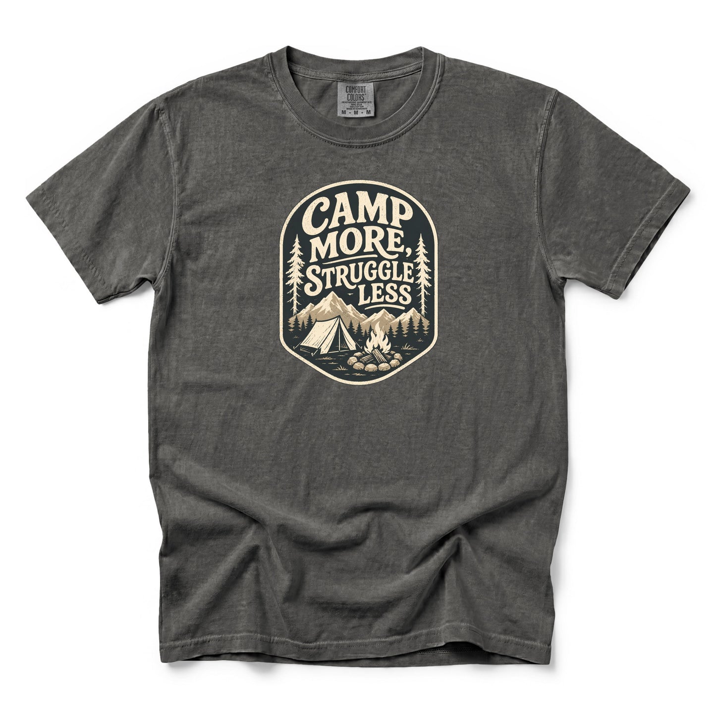 Camp More Struggle Less T-Shirt