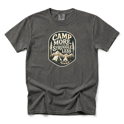 Camp More Struggle Less T-Shirt
