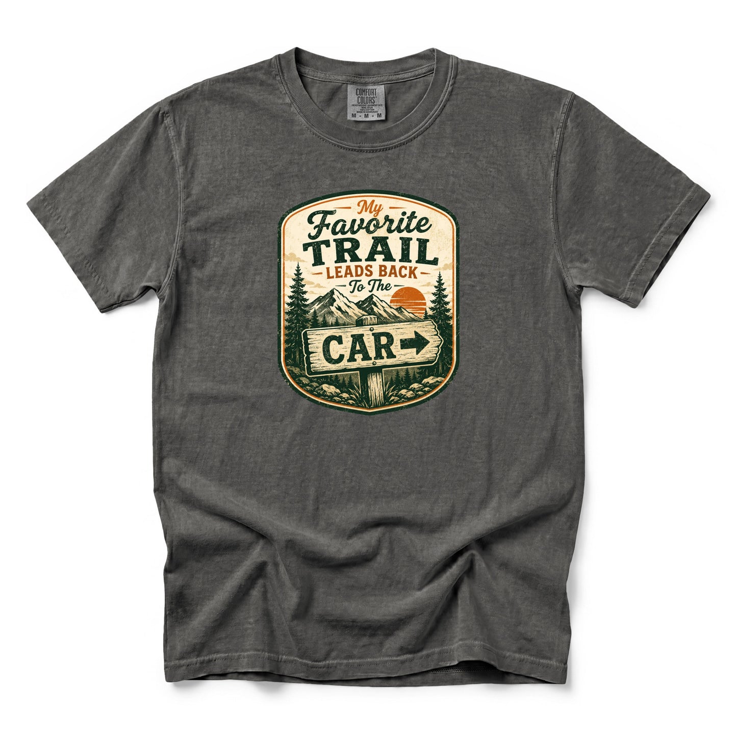 My Favorite Trail Leads Back to the Car T-Shirt