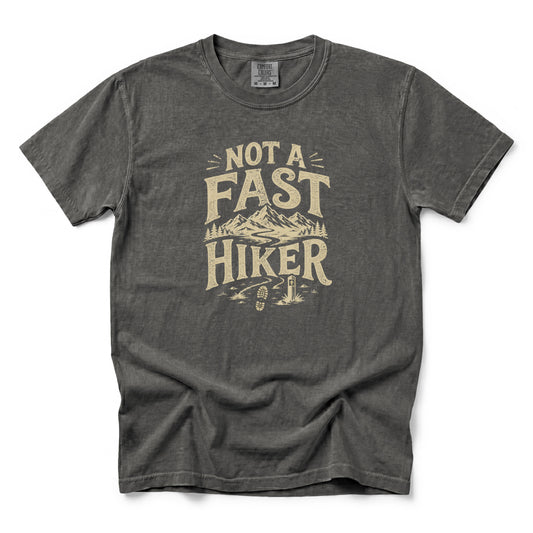 Not a Fast Hiker T-Shirt