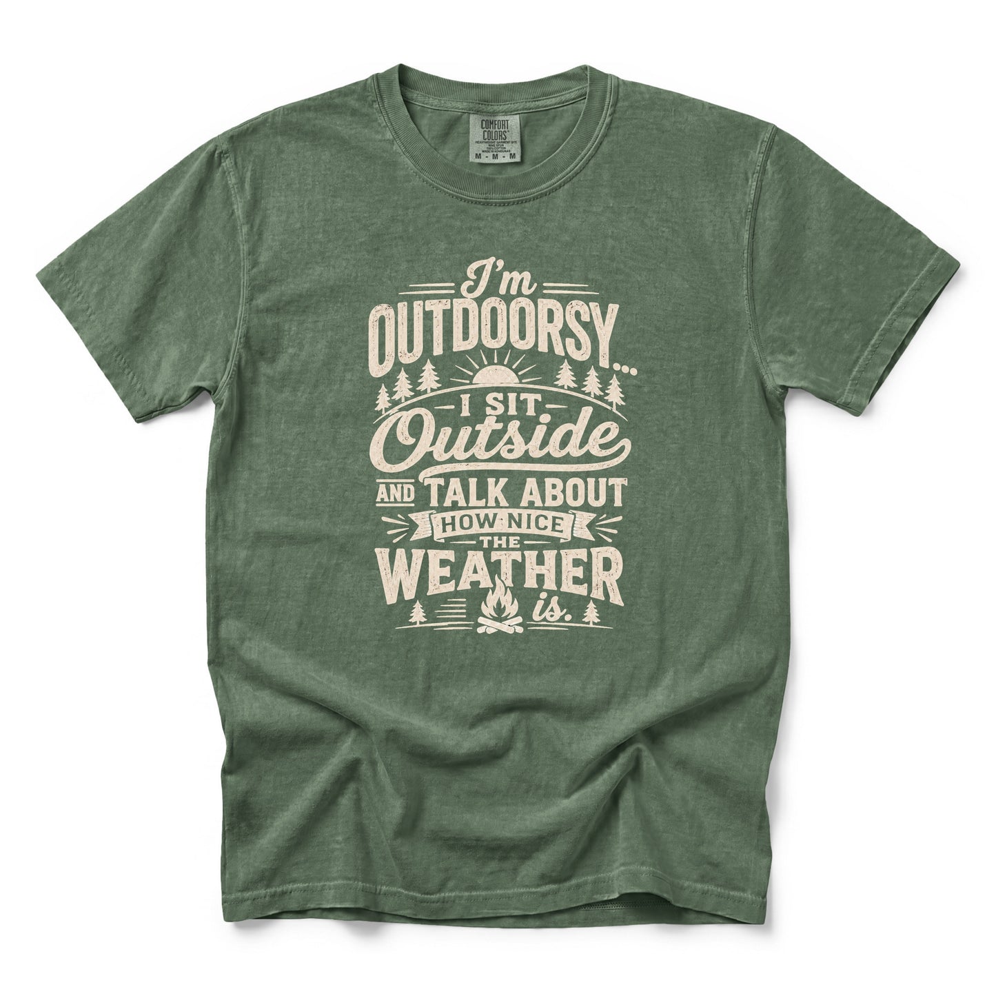I’m Outdoorsy, I Sit Outside and Talk About How Nice the Weather Is T-Shirt