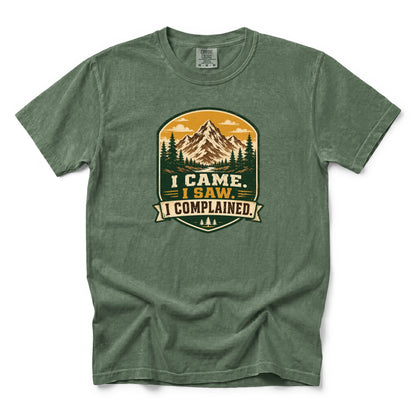I Came. I Saw. I Complained. T-Shirt