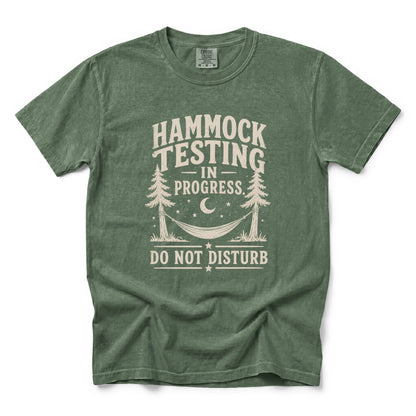 Hammock Testing In Progress Do Not Disturb T-Shirt