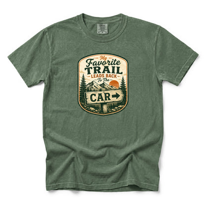 My Favorite Trail Leads Back to the Car T-Shirt